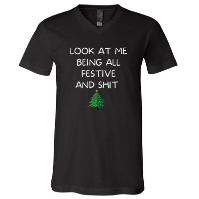 Funny Christmas Look At Me Being All Festive And Shit V-Neck T-Shirt