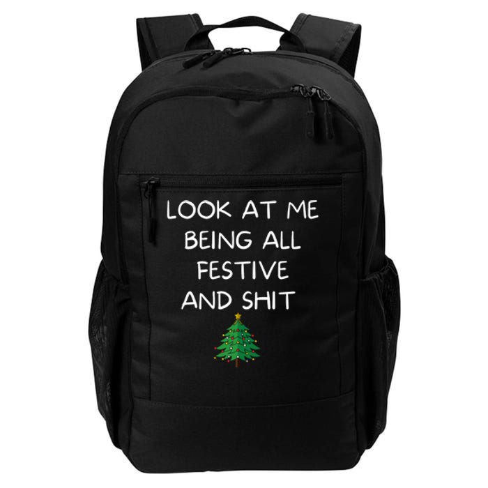 Funny Christmas Look At Me Being All Festive And Shit Daily Commute Backpack