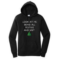 Funny Christmas Look At Me Being All Festive And Shit Women's Pullover Hoodie