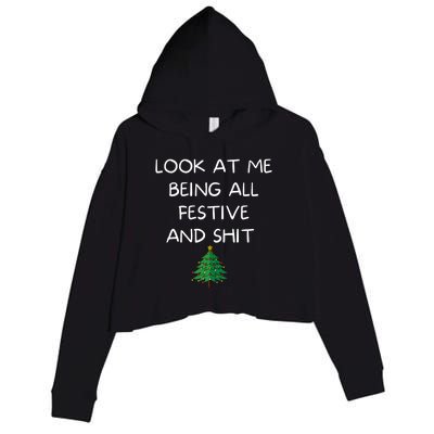 Funny Christmas Look At Me Being All Festive And Shit Crop Fleece Hoodie