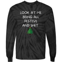 Funny Christmas Look At Me Being All Festive And Shit Tie-Dye Long Sleeve Shirt