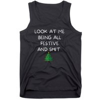 Funny Christmas Look At Me Being All Festive And Shit Tank Top