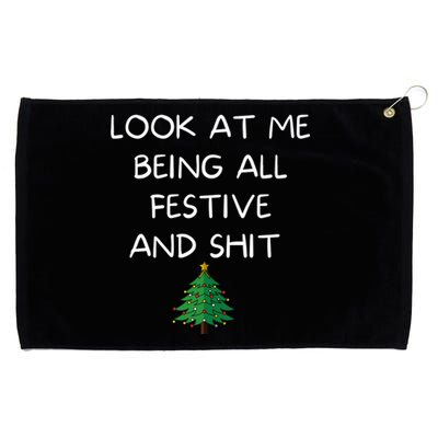 Funny Christmas Look At Me Being All Festive And Shit Grommeted Golf Towel