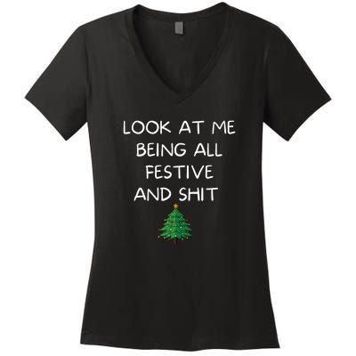 Funny Christmas Look At Me Being All Festive And Shit Women's V-Neck T-Shirt