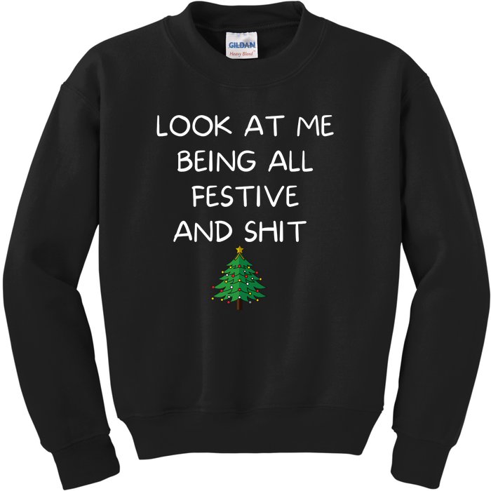 Funny Christmas Look At Me Being All Festive And Shit Kids Sweatshirt