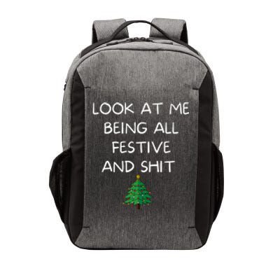 Funny Christmas Look At Me Being All Festive And Shit Vector Backpack