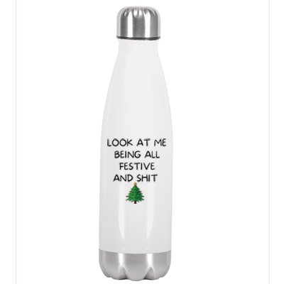 Funny Christmas Look At Me Being All Festive And Shit Stainless Steel Insulated Water Bottle