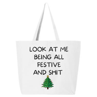 Funny Christmas Look At Me Being All Festive And Shit 25L Jumbo Tote