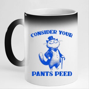 Funny Cat Lover Quote Consider Your Pants Peed Silly Cat 11oz Black Color Changing Mug