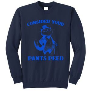 Funny Cat Lover Quote Consider Your Pants Peed Silly Cat Tall Sweatshirt