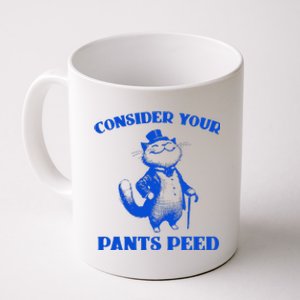 Funny Cat Lover Quote Consider Your Pants Peed Silly Cat Coffee Mug