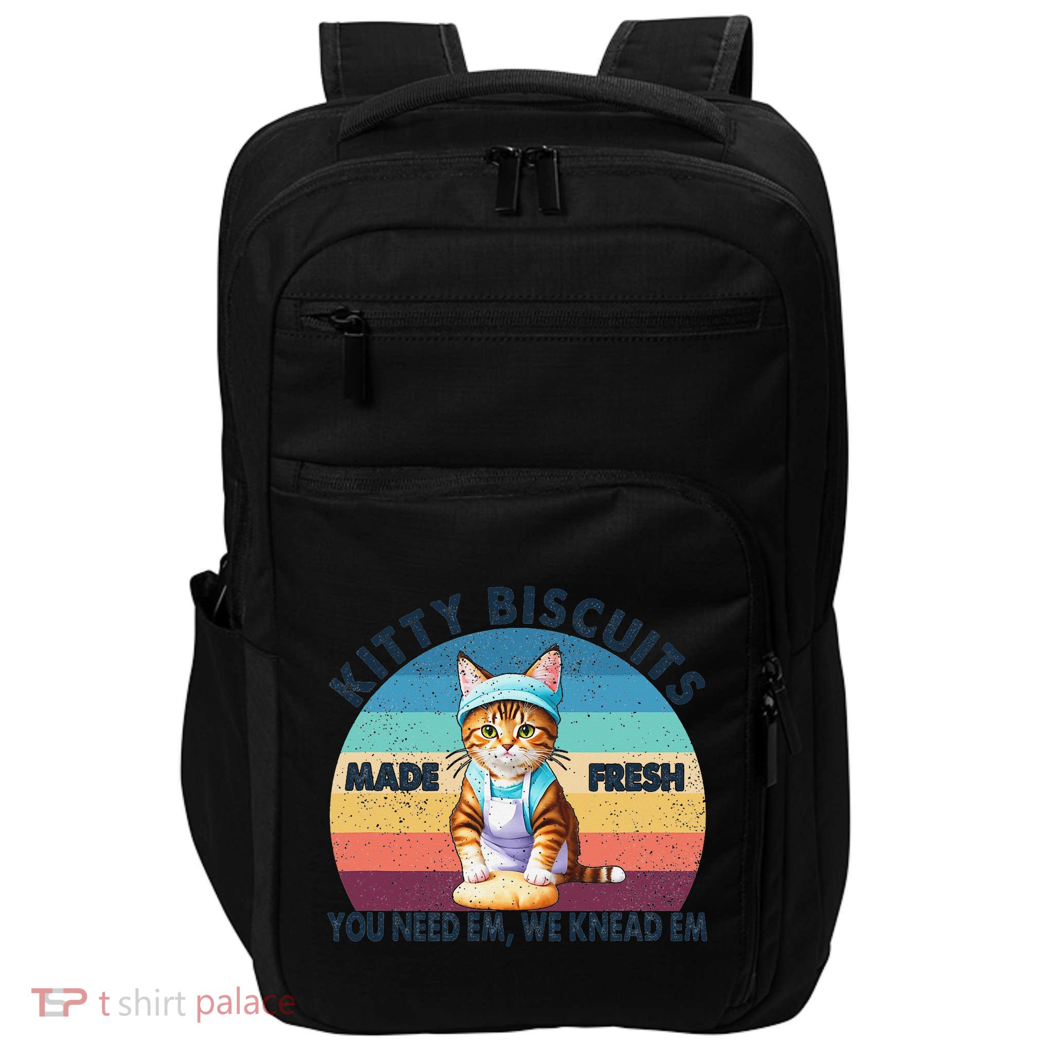 Funny Cat Lovers Kitty Biscuits You Need Em We Knead Em Impact Tech Backpack