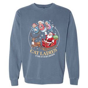 Funny Cat Ladies For Everybody Christmas Sleigh Santa Claus Gift Garment-Dyed Sweatshirt