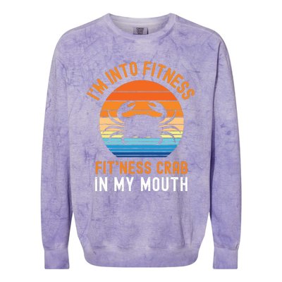 Funny Crab Leg Eating I'm Into Fitness This Crab In My Mouth Colorblast Crewneck Sweatshirt