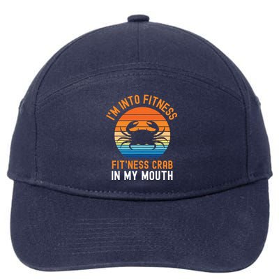 Funny Crab Leg Eating I'm Into Fitness This Crab In My Mouth 7-Panel Snapback Hat