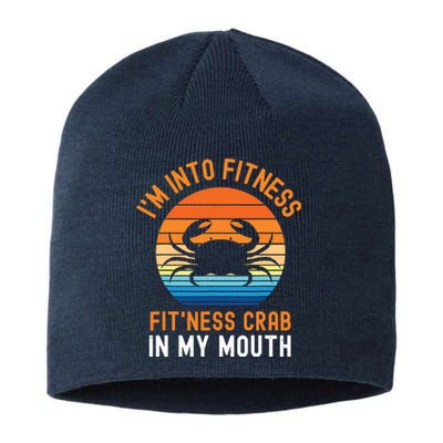 Funny Crab Leg Eating I'm Into Fitness This Crab In My Mouth Sustainable Beanie