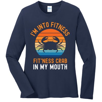 Funny Crab Leg Eating I'm Into Fitness This Crab In My Mouth Ladies Long Sleeve Shirt