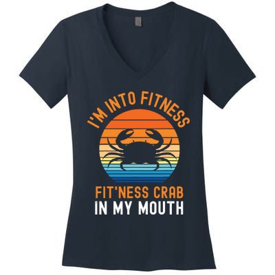 Funny Crab Leg Eating I'm Into Fitness This Crab In My Mouth Women's V-Neck T-Shirt