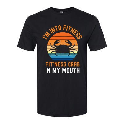 Funny Crab Leg Eating I'm Into Fitness This Crab In My Mouth Softstyle CVC T-Shirt