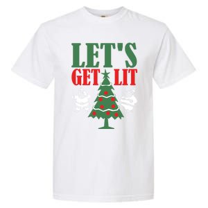 Funny Christmas LetS Get Lit Ing Xmas Lights Tree Gift Garment-Dyed Heavyweight T-Shirt