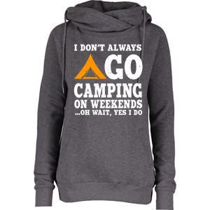 Funny Camping Lover Outfit Nature Hiking And Summer Camp Cute Gift Womens Funnel Neck Pullover Hood