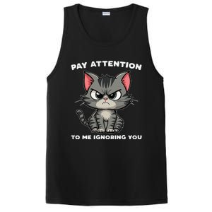 Funny Cat Lovers Pay Attention To Me Ignoring You PosiCharge Competitor Tank