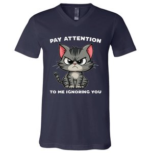 Funny Cat Lovers Pay Attention To Me Ignoring You V-Neck T-Shirt