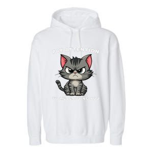 Funny Cat Lovers Pay Attention To Me Ignoring You Garment-Dyed Fleece Hoodie