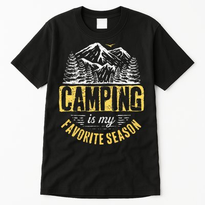 Funny Camping Lover Outdoor Camper Camping Favorite Season Tall T-Shirt