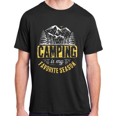 Funny Camping Lover Outdoor Camper Camping Favorite Season Adult ChromaSoft Performance T-Shirt