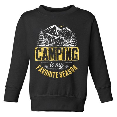 Funny Camping Lover Outdoor Camper Camping Favorite Season Toddler Sweatshirt