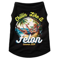 Funny Chillin Like A Felon Summer 2024 2024 Trump Supporter Doggie Tank