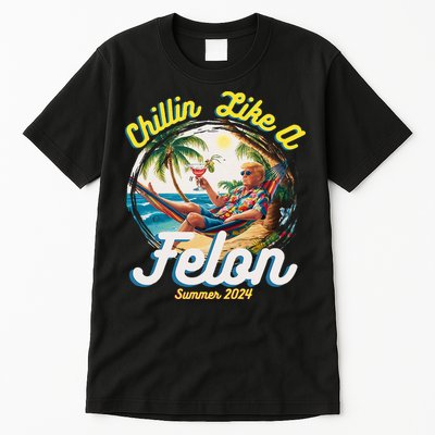 Funny Chillin Like A Felon Summer 2024 2024 Trump Supporter Tall T-Shirt