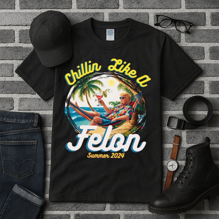 Funny Chillin Like A Felon Summer 2024 2024 Trump Supporter Tall T-Shirt