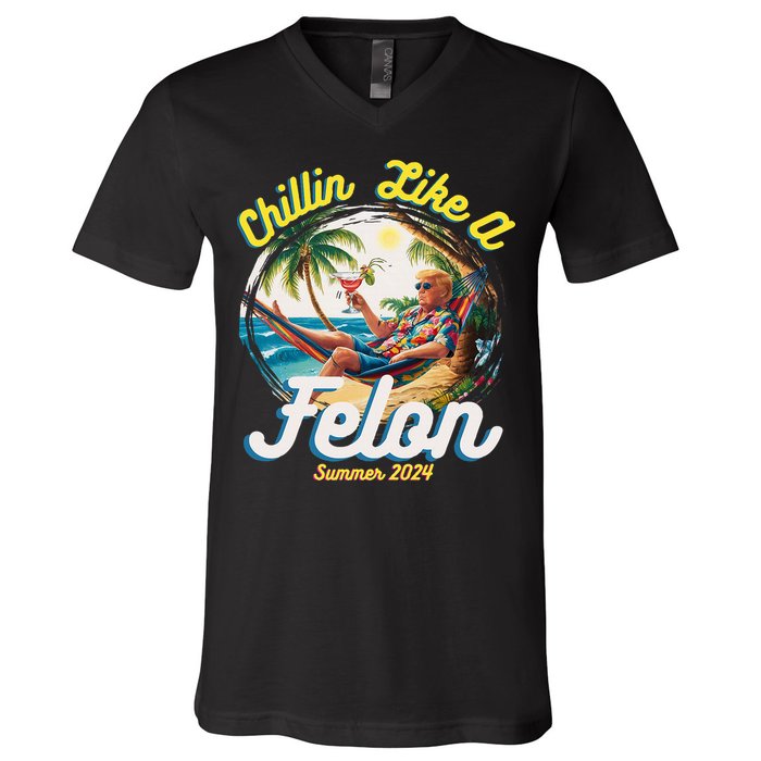 Funny Chillin Like A Felon Summer 2024 2024 Trump Supporter V-Neck T-Shirt