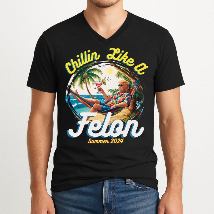 Funny Chillin Like A Felon Summer 2024 2024 Trump Supporter V-Neck T-Shirt