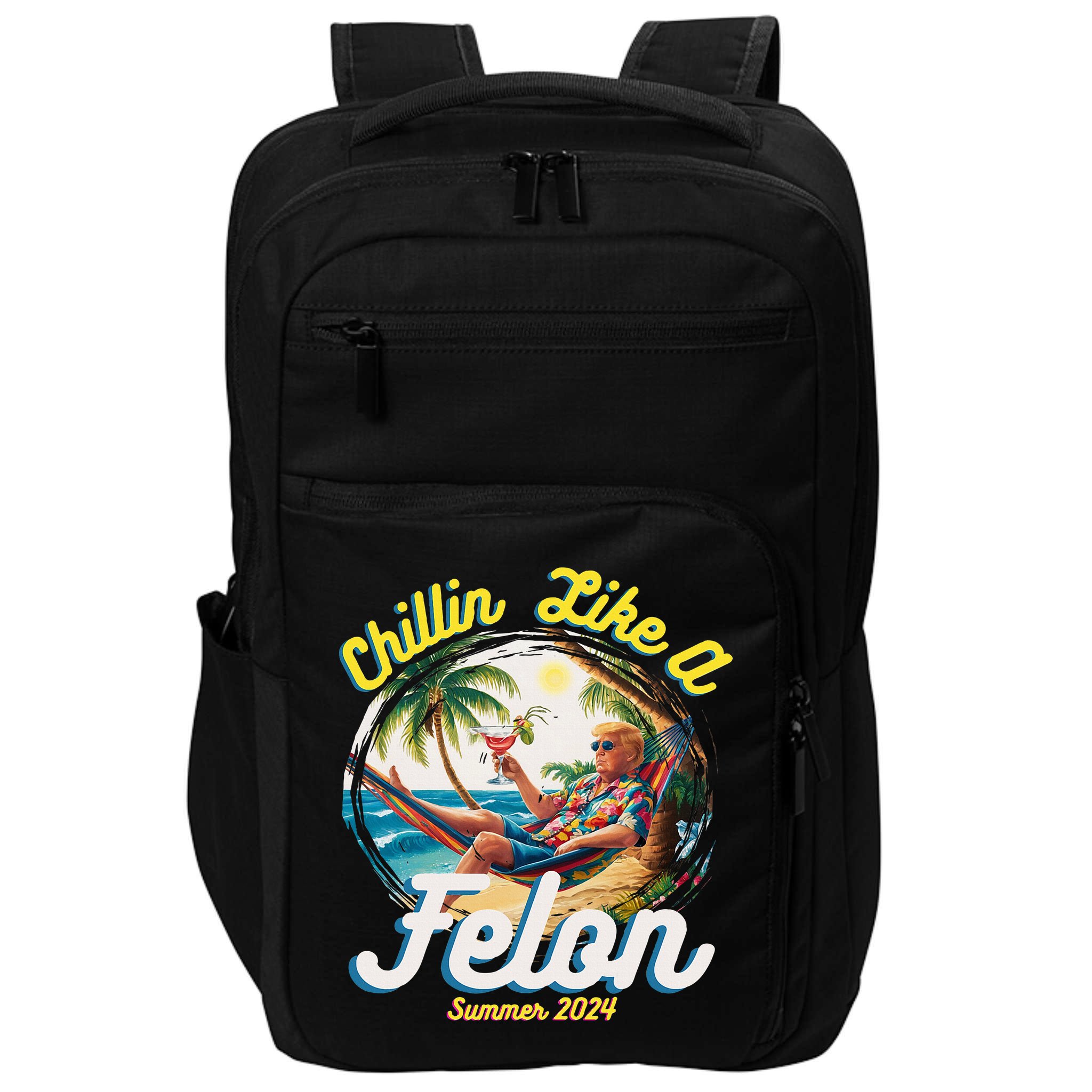 Funny Chillin Like A Felon Summer 2024 2024 Trump Supporter Impact Tech Backpack