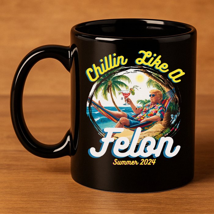 Funny Chillin Like A Felon Summer 2024 2024 Trump Supporter 11oz C Handle Ceramic Mug