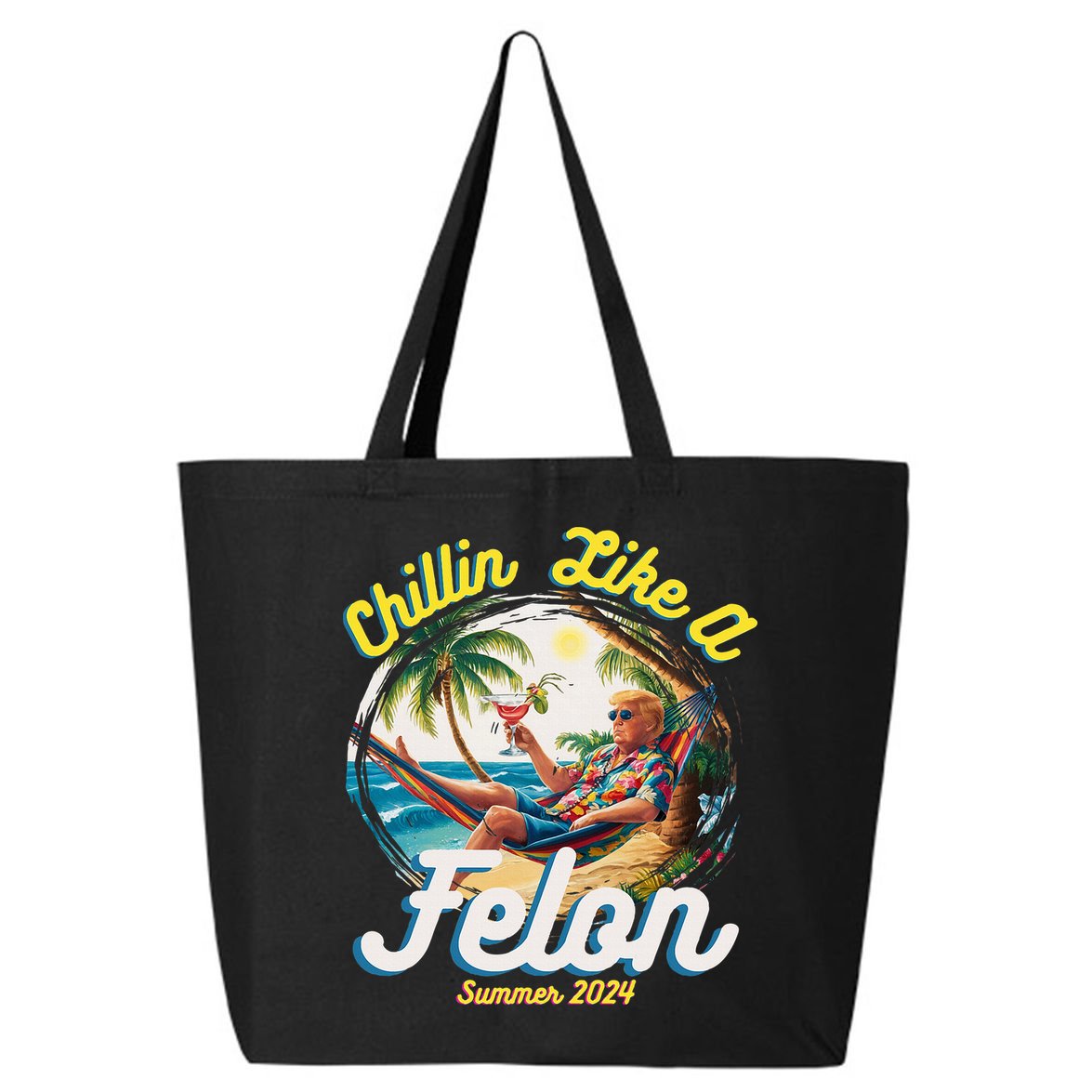 Funny Chillin Like A Felon Summer 2024 2024 Trump Supporter 25L Jumbo Tote