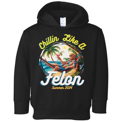 Funny Chillin Like A Felon Summer 2024 2024 Trump Supporter Toddler Hoodie