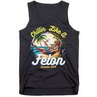 Funny Chillin Like A Felon Summer 2024 2024 Trump Supporter Tank Top