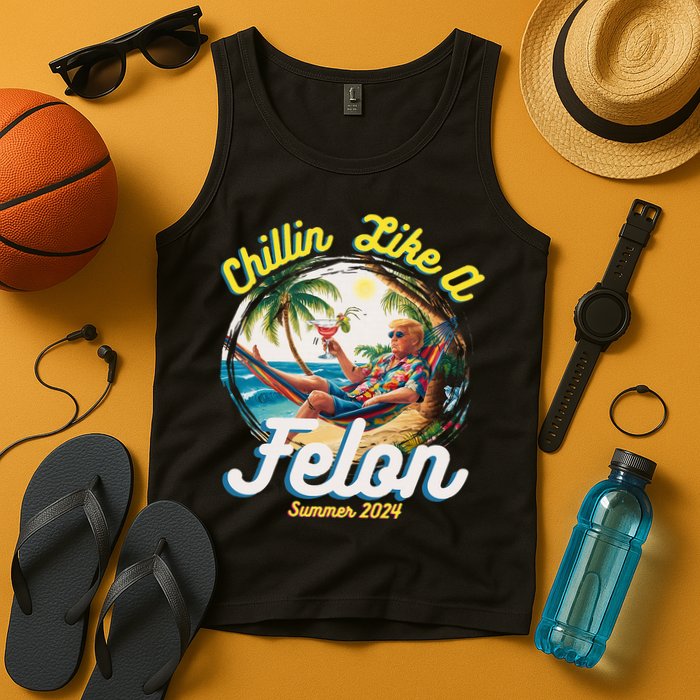 Funny Chillin Like A Felon Summer 2024 2024 Trump Supporter Tank Top