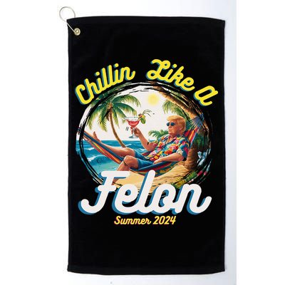 Funny Chillin Like A Felon Summer 2024 2024 Trump Supporter Golf Towel
