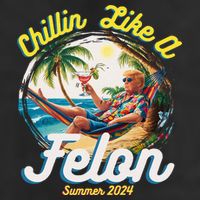Funny Chillin Like A Felon Summer 2024 2024 Trump Supporter Golf Towel