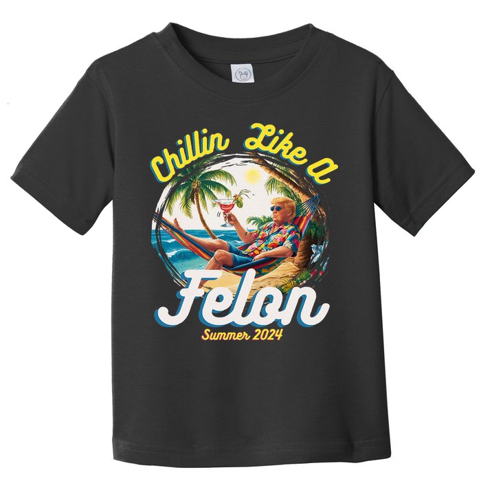 Funny Chillin Like A Felon Summer 2024 2024 Trump Supporter Toddler T-Shirt