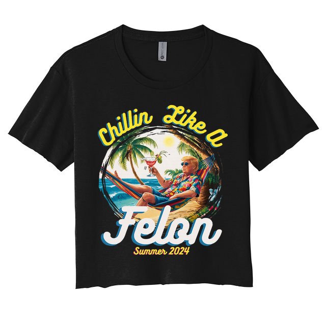 Funny Chillin Like A Felon Summer 2024 2024 Trump Supporter Crop Top