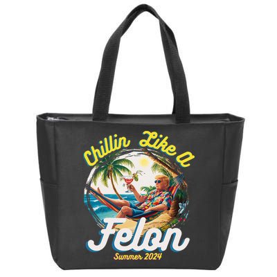 Funny Chillin Like A Felon Summer 2024 2024 Trump Supporter Zip Tote Bag