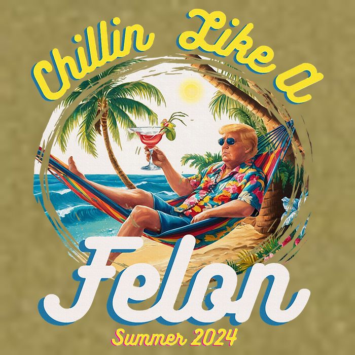 Funny Chillin Like A Felon Summer 2024 2024 Trump Supporter Garment-Dyed Women's Muscle Tee