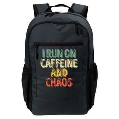 Funny Coffee Lover I Run On Caffeine And Chaos Daily Commute Backpack