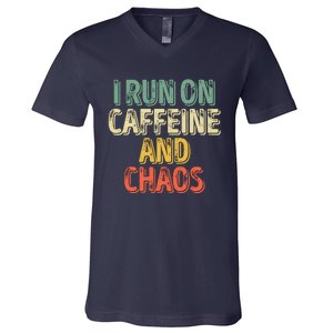 Funny Coffee Lover I Run On Caffeine And Chaos V-Neck T-Shirt